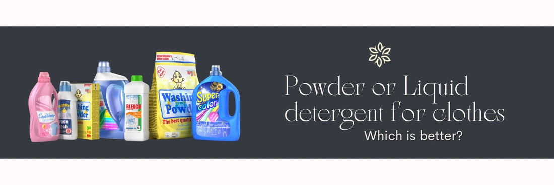 Powder or Liquid Detergent For Clothes- Which Is Better?